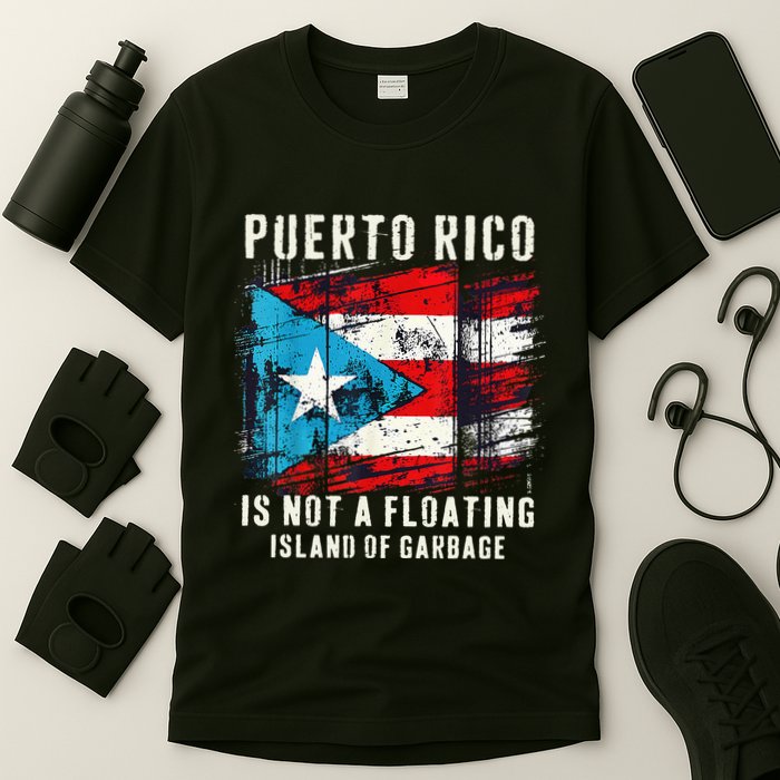 Puerto Rico Is Not A Floating Island Of Garbage Flag T-Shirt