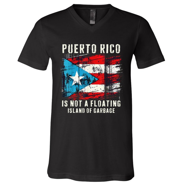 Puerto Rico Is Not A Floating Island Of Garbage Flag V-Neck T-Shirt