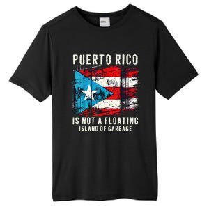 Puerto Rico Is Not A Floating Island Of Garbage Flag Tall Fusion ChromaSoft Performance T-Shirt