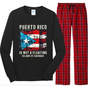 Puerto Rico Is Not A Floating Island Of Garbage Flag Long Sleeve Pajama Set