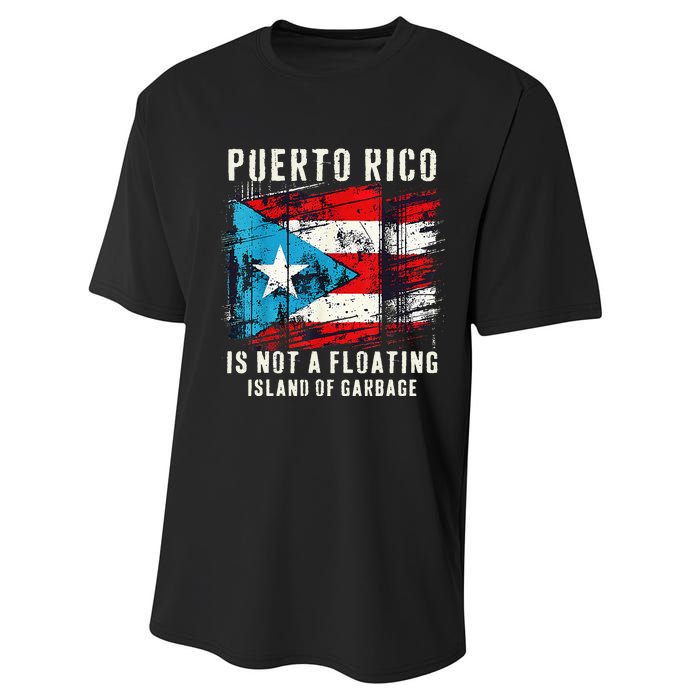 Puerto Rico Is Not A Floating Island Of Garbage Flag Performance Sprint T-Shirt