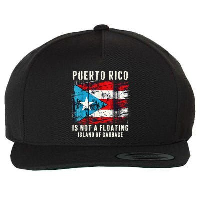 Puerto Rico Is Not A Floating Island Of Garbage Flag Wool Snapback Cap