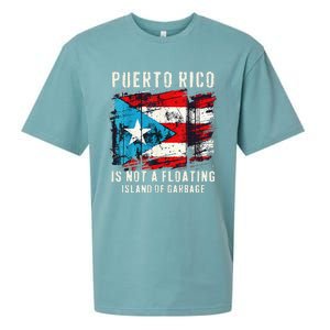 Puerto Rico Is Not A Floating Island Of Garbage Flag Sueded Cloud Jersey T-Shirt