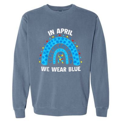 Puzzle Rainbow In April We Wear Blue Autism Awareness Month Garment-Dyed Sweatshirt