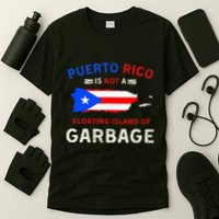 Puerto Rico Is Not A Floating Island Of Garbage T-Shirt