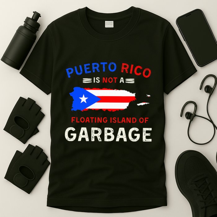Puerto Rico Is Not A Floating Island Of Garbage T-Shirt