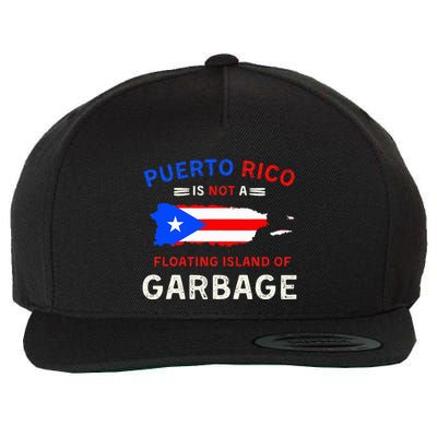 Puerto Rico Is Not A Floating Island Of Garbage Wool Snapback Cap