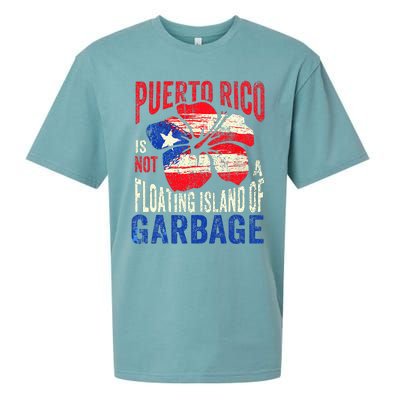 Puerto Rico Is Not A Floating Island Of Garbage Sueded Cloud Jersey T-Shirt