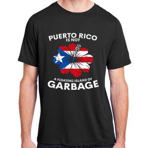 Puerto Rico Is Not A Floating Island Of Garbage Adult ChromaSoft Performance T-Shirt