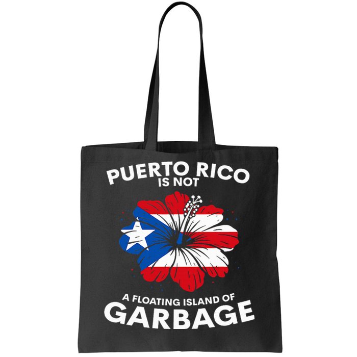 Puerto Rico Is Not A Floating Island Of Garbage Tote Bag