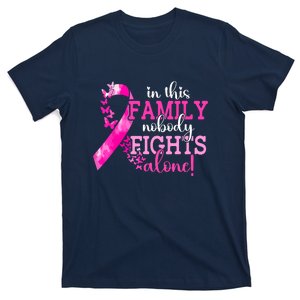 Pink Ribbon In This Family Nobody Fights Alone Breast Cancer Awareness Gift T-Shirt