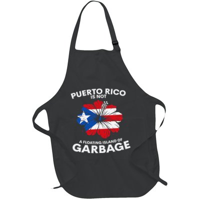 Puerto Rico Is Not A Floating Island Of Garbage Full-Length Apron With Pockets