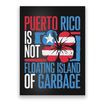 Puerto Rico Is Not A Floating Island Of Garbage Poster