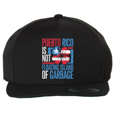 Puerto Rico Is Not A Floating Island Of Garbage Wool Snapback Cap