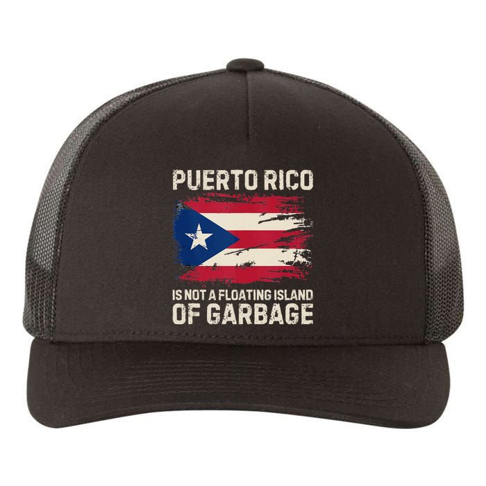 Puerto Rico Is Not A Floating Island Of Garbage Yupoong Adult 5-Panel Trucker Hat