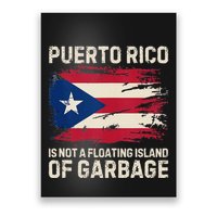 Puerto Rico Is Not A Floating Island Of Garbage Poster