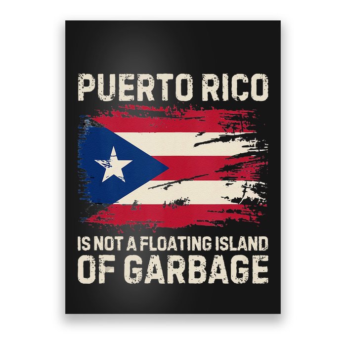 Puerto Rico Is Not A Floating Island Of Garbage Poster