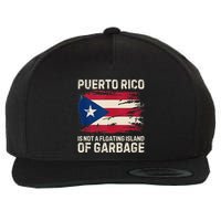Puerto Rico Is Not A Floating Island Of Garbage Wool Snapback Cap