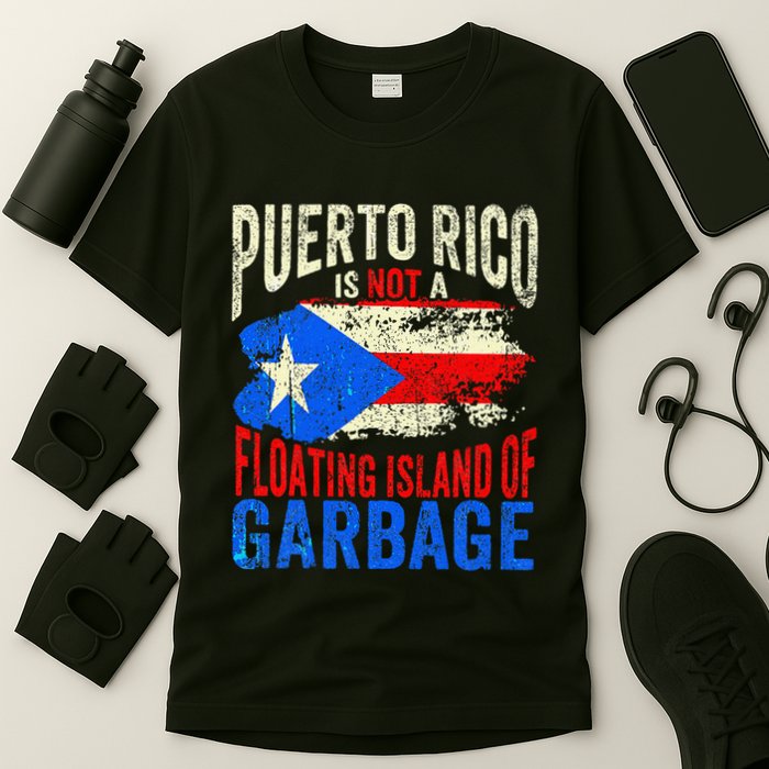 Puerto Rico Is Not A Floating Island Of Garbage T-Shirt