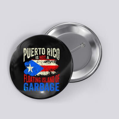 Puerto Rico Is Not A Floating Island Of Garbage Button