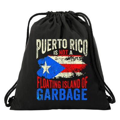 Puerto Rico Is Not A Floating Island Of Garbage Drawstring Bag
