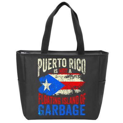 Puerto Rico Is Not A Floating Island Of Garbage Zip Tote Bag