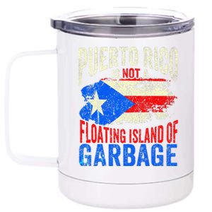 Puerto Rico Is Not A Floating Island Of Garbage 12 oz Stainless Steel Tumbler Cup