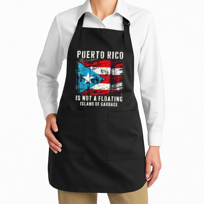 Puerto Rico Is Not A Floating Island Of Garbage Flag Full-Length Apron With Pockets