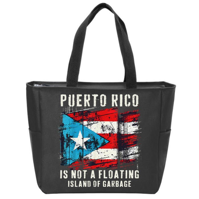 Puerto Rico Is Not A Floating Island Of Garbage Flag Zip Tote Bag