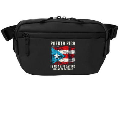 Puerto Rico Is Not A Floating Island Of Garbage Flag Crossbody Pack