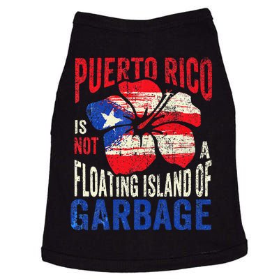 Puerto Rico Is Not A Floating Island Of Garbage Gift Doggie Tank