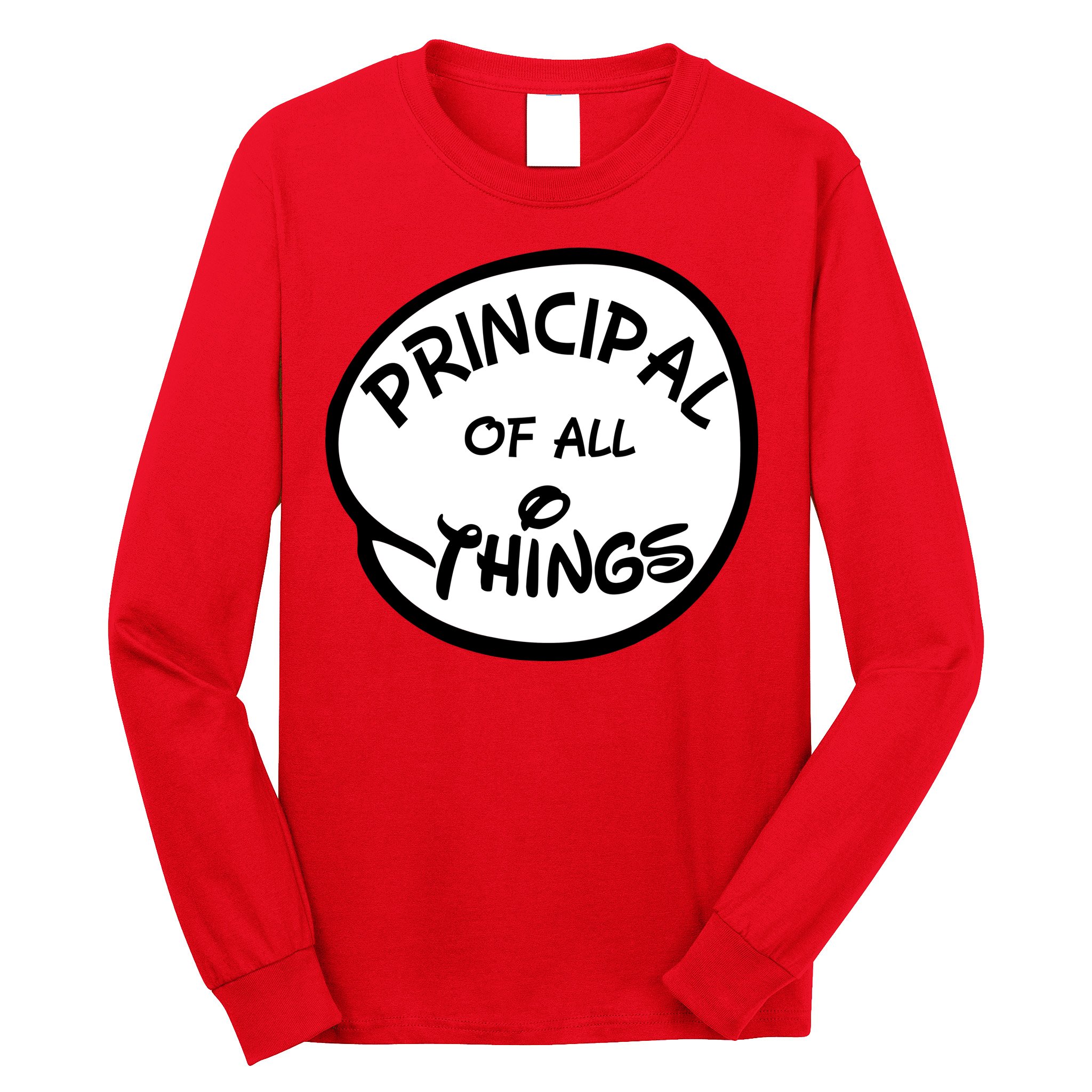 Principal of all Things Long Sleeve Shirt