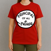 Principal of all Things T-Shirt