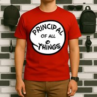 Principal of all Things T-Shirt