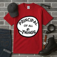 Principal of all Things Tall T-Shirt