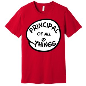 Principal of all Things Premium T-Shirt