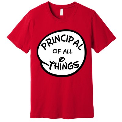 Principal of all Things Premium T-Shirt