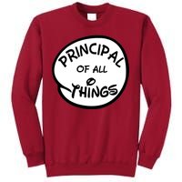 Principal of all Things Tall Sweatshirt