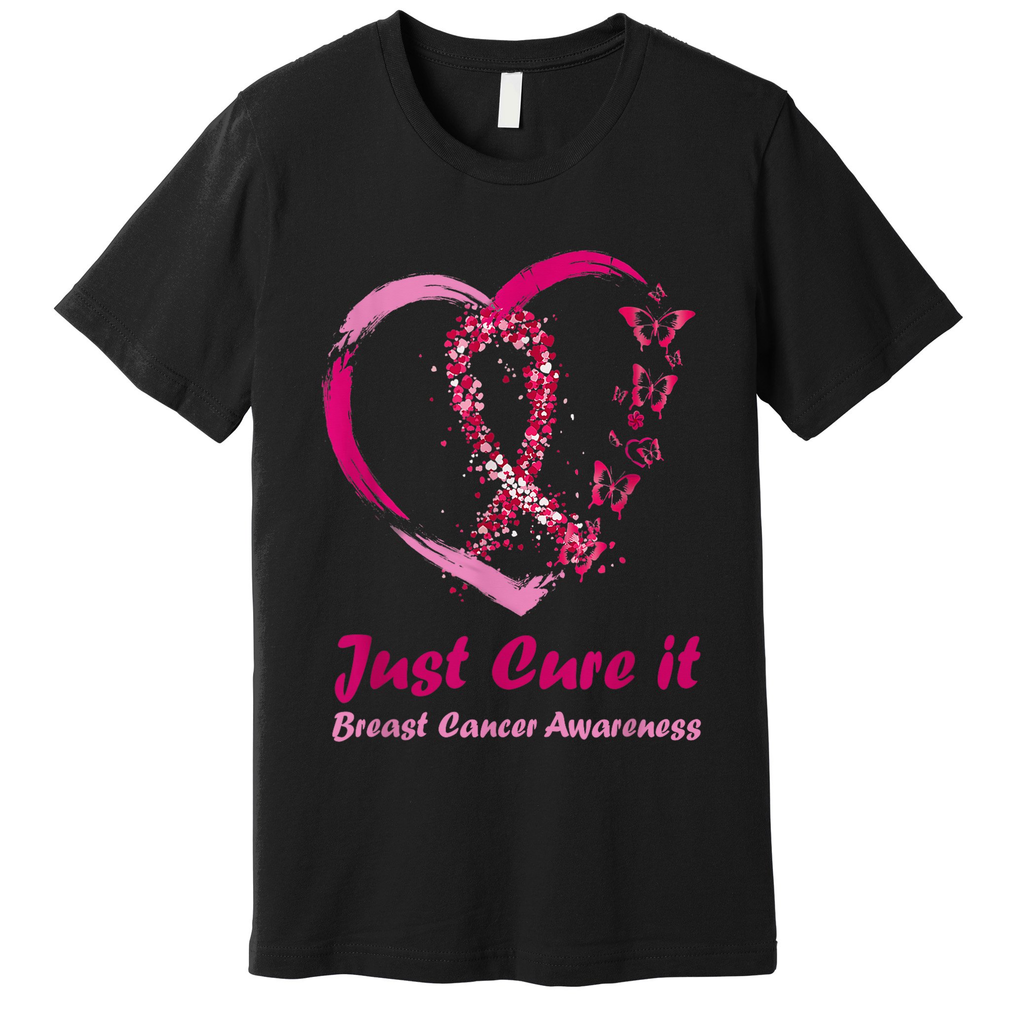 Pink Ribbon Just Cure It Heart Support Breast Cancer Warrior Premium T-Shirt