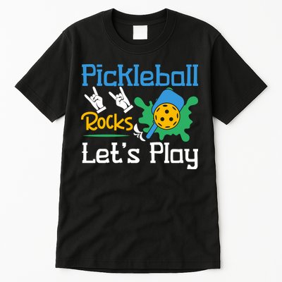 Pickleball Rocks Let's Play For Pickleball Paddleball Tall T-Shirt