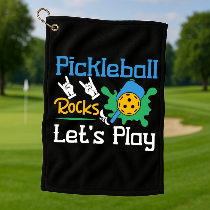 Pickleball Rocks Let's Play For Pickleball Paddleball Golf Towel