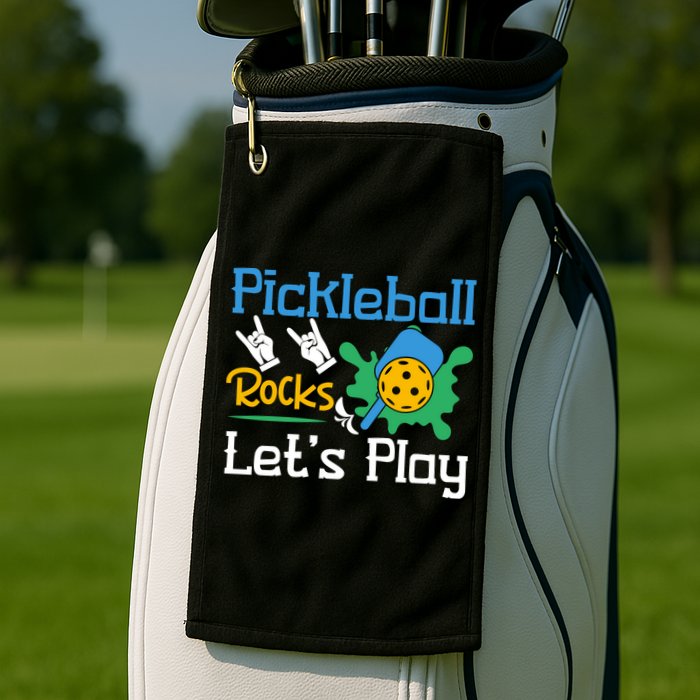Pickleball Rocks Let's Play For Pickleball Paddleball Golf Towel