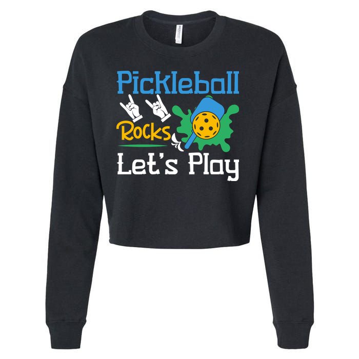 Pickleball Rocks Let's Play For Pickleball Paddleball Cropped Pullover Crew
