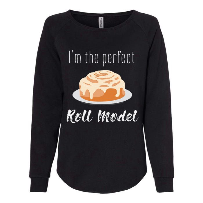 Perfect Roll Model Cinnamon Roll Mom Dad Role Model Gift Womens California Wash Sweatshirt