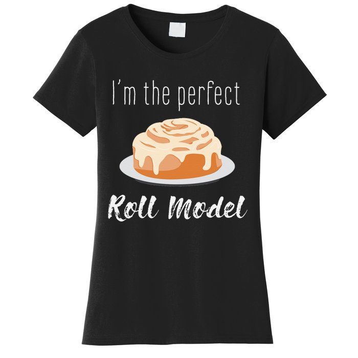 Perfect Roll Model Cinnamon Roll Mom Dad Role Model Gift Women's T-Shirt