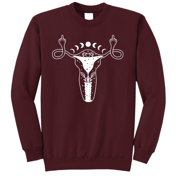 Pro Roe Middle Finger Uterus Womens Rights Tall Sweatshirt