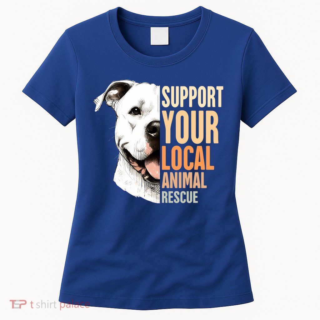 Pitbull Rescue Mom Adoption Support Your Local Animal Rescue  Womens T-Shirt
