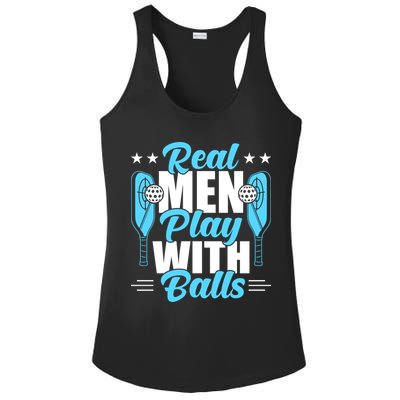 Pickleball Real Men Play With Pickle Balls Funny Humor Ladies PosiCharge Competitor Racerback Tank