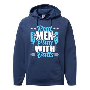 Pickleball Real Men Play With Pickle Balls Funny Humor Performance Fleece Hoodie