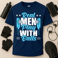 Pickleball Real Men Play With Pickle Balls Funny Humor Performance Shirt
